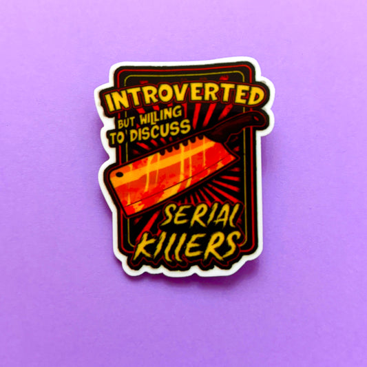 Introverted But Will Discuss Serial Killers Pin